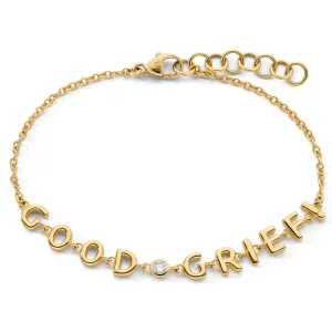 18K Yellow Gold “GOOD GRIEF” Bracelet